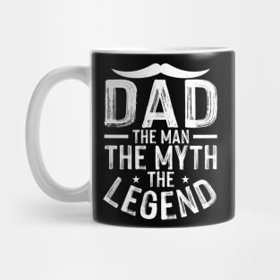 Dad the man the myth the legend Mug